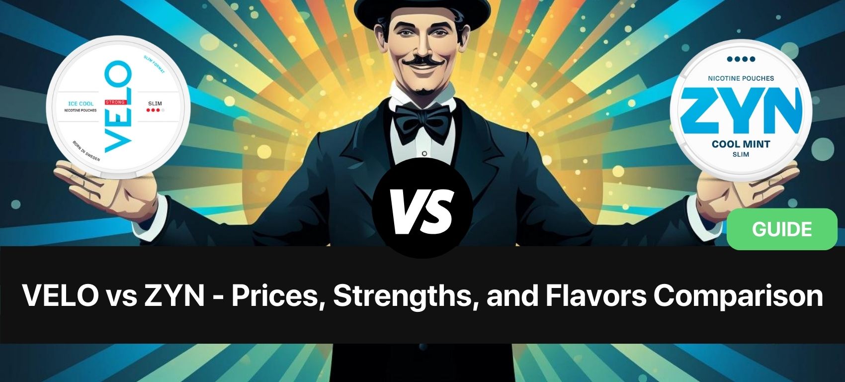 https://www.snusdaddy.eu/media/amasty/blog//107/VELO_vs_ZYN_-_Prices_Strengths_and_Flavors_Comparison.jpg