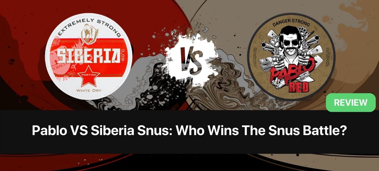 https://www.snusdaddy.eu/media/amasty/blog//111/Pablo_VS_Siberia_Snus_-_Who_Wins_The_Snus_Battle.jpg