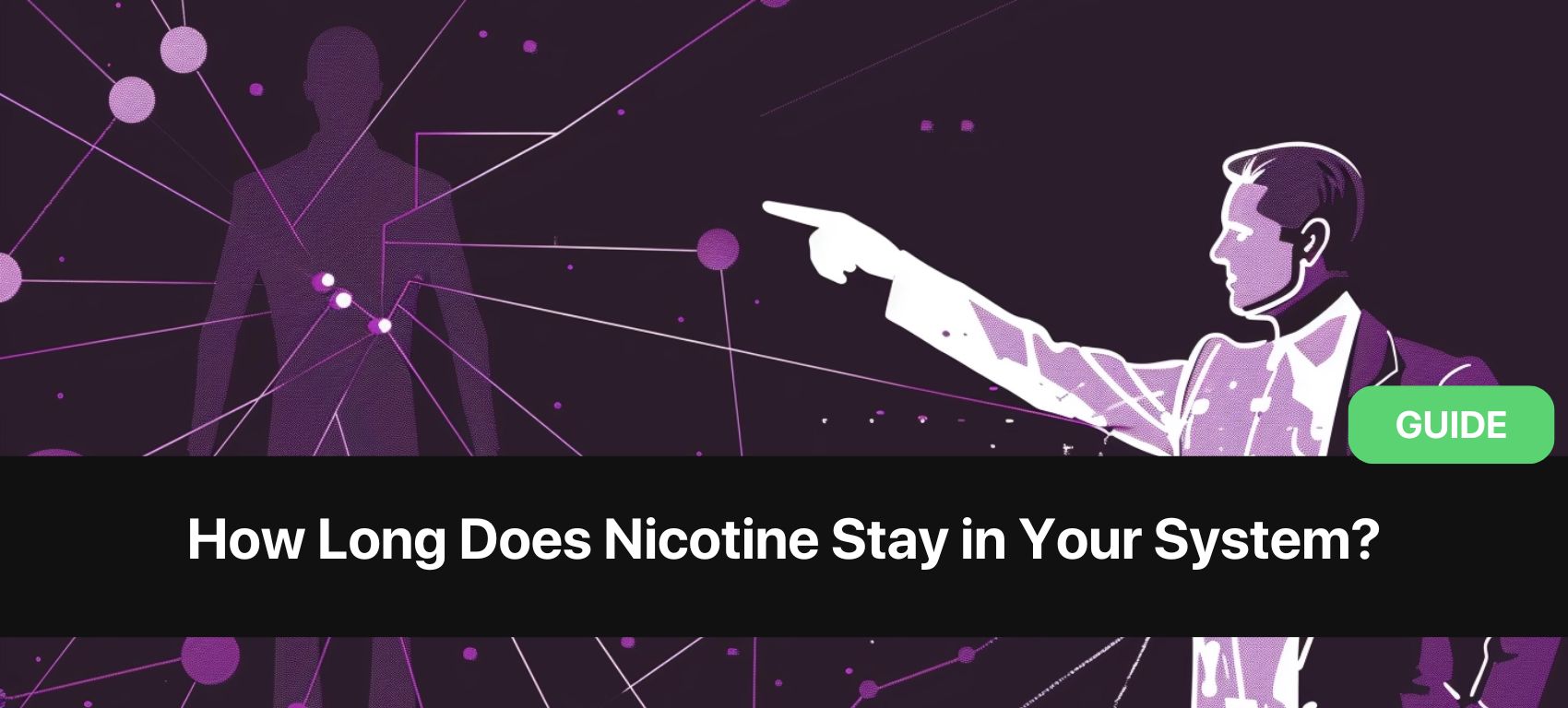 https://www.snusdaddy.eu/media/amasty/blog//118/How_Long_Does_Nicotine_Stay_in_Your_System.jpg