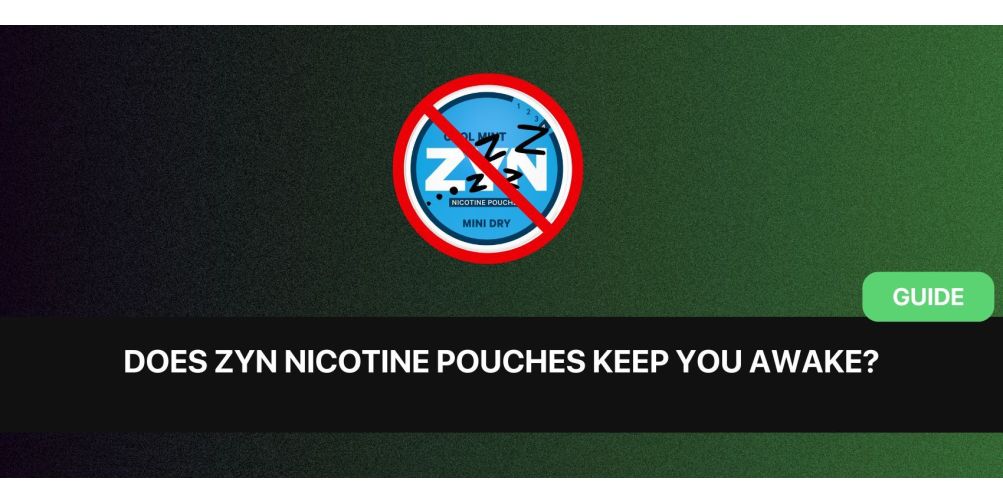 https://www.snusdaddy.eu/media/amasty/blog/cache/D/o/1003/502/Does_ZYN_and_nicotine_pouches_affect_sleep.jpg