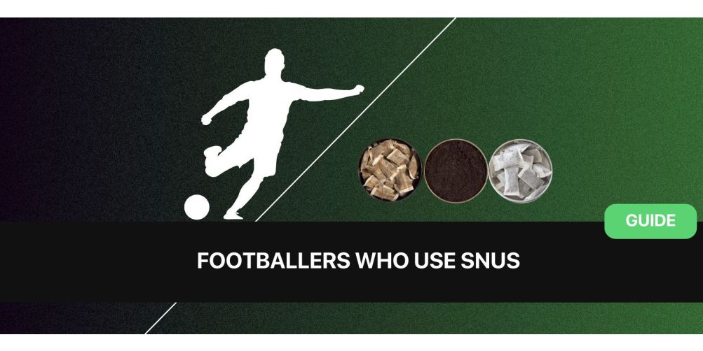 Footballers Who Use Snus
