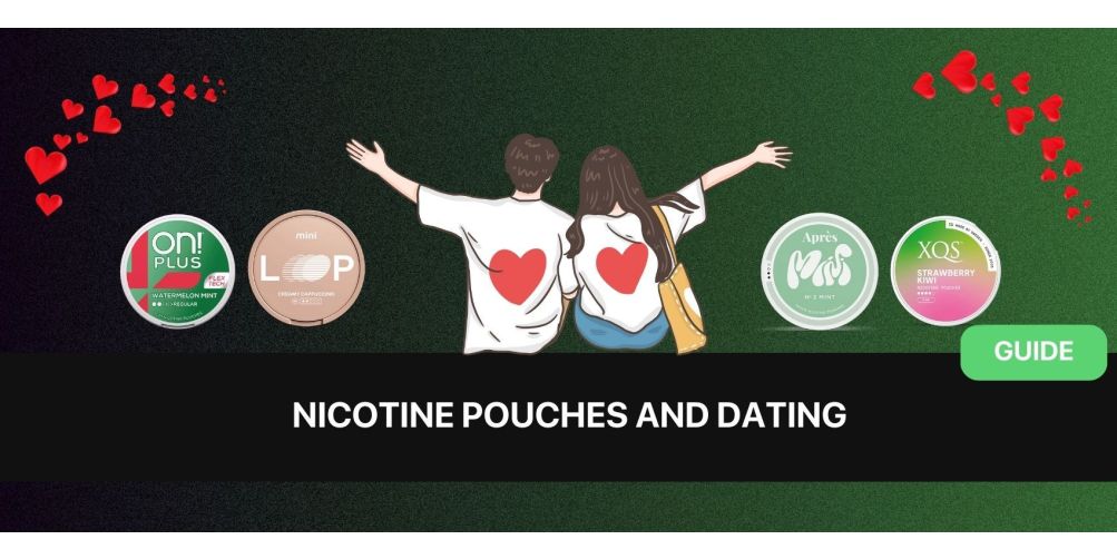nicotine pouches and dating