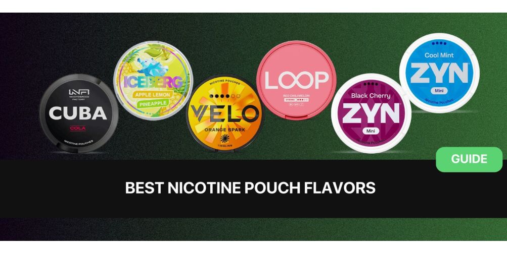 Best Nicotine Pouch Flavors 2025 | Tried, Tested & Rated For You