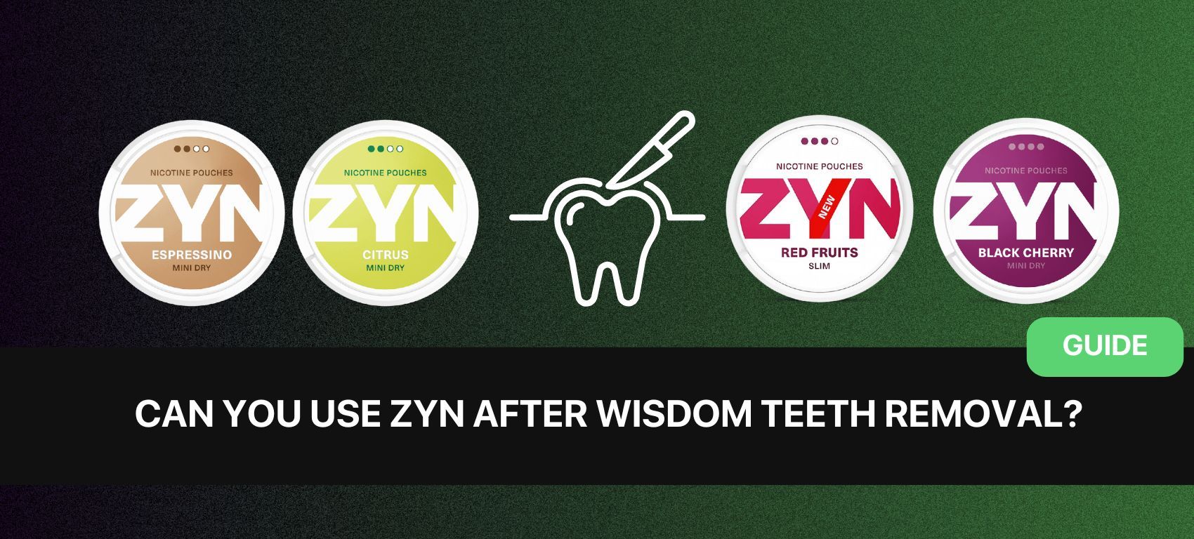 ZYN After Wisdom Teeth Removal