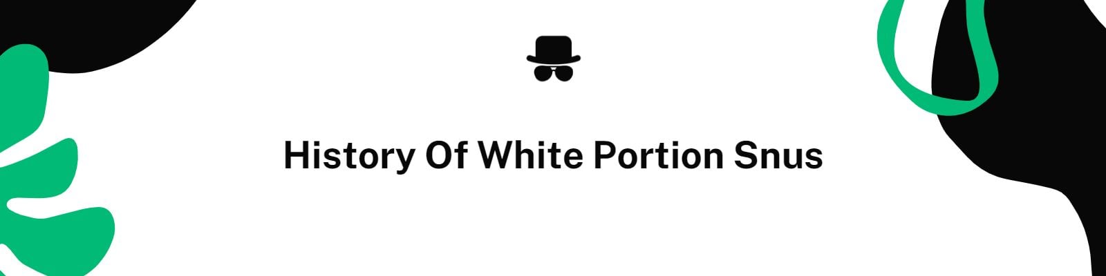 History of white portion snus